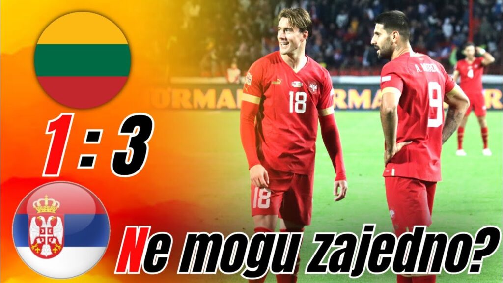 Litvanija - Srbija 1:3 ☆ OK izdanje ali mora bolje ☆ EURO 2024
