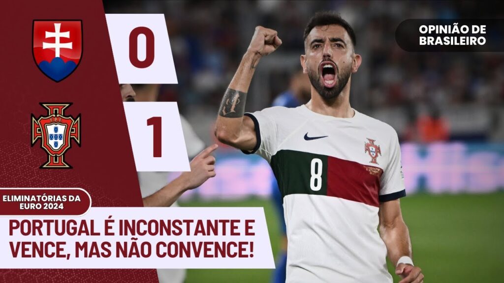 ESLOVÁQUIA 0X1 PORTUGAL | BRUNO FERNANDES DECIDE! | ELIMINATÓRIAS EURO | ANÁLISE DE BRASILEIRO