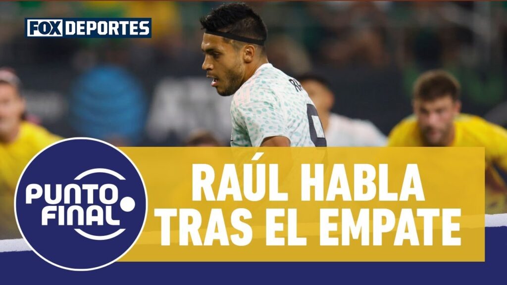 Raúl Jiménez habló tras el empate: Punto Final