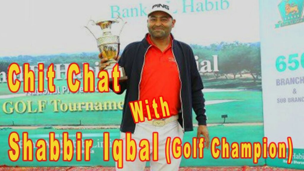 Chit Chat With Shabbir Iqbal Golf Champion I COAS Golf Staff Champion I Pakistan Golf