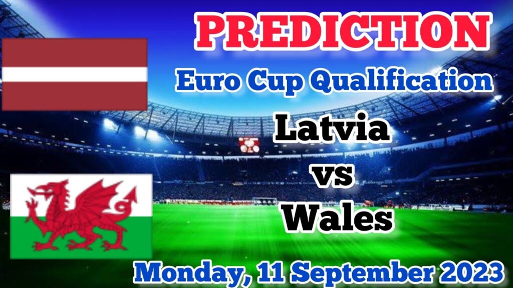 Latvia vs Wales Prediction and Betting Tips | September 11th 2023