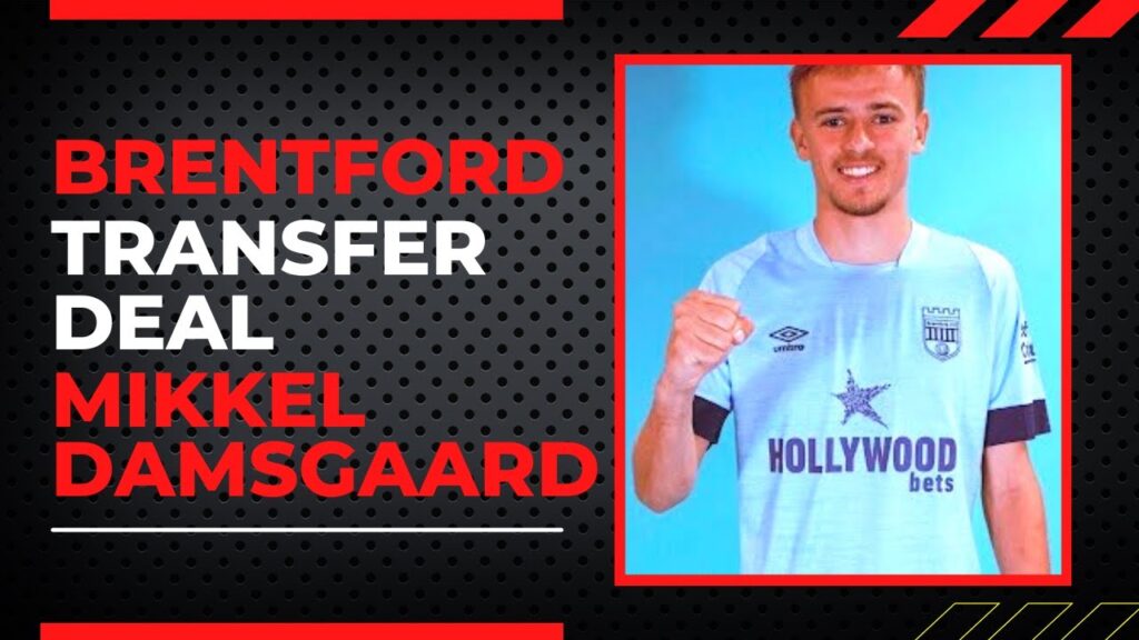 BIG BRENTFORD TRANSFER NEWS : Brentford announce signing of Mikkel Damsgaard from Sampdoria