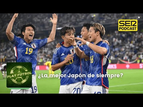 Play Fútbol | ¿La mejor Japón de siempre?