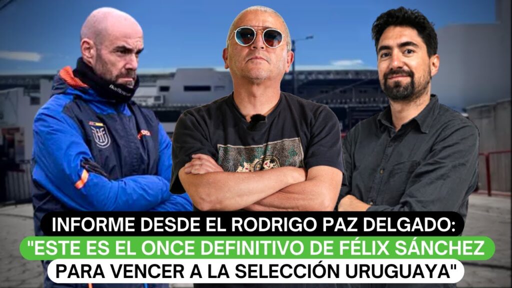 Informe: "Este es el once definitivo de Félix Sánchez para vencer a la selección uruguaya"