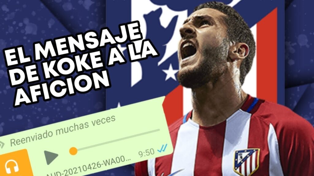 EL AUDIO FILTRADO DE KOKE QUE HARÁ VOLVER A CREER A LOS ATLÉTICOS