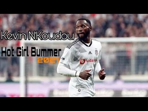 Kevin N’Koudou | hot girl bummer | Skills&Goals | 2021 | HD