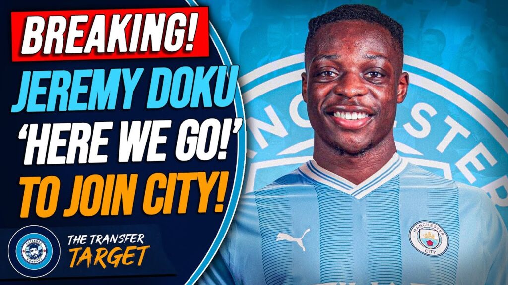BREAKING: JEREMY DOKU ‘HERE WE GO!’ | €60M DEAL TO JOIN MAN CITY! BREAKING: JEREMY DOKU 'HERE WE GO!' | €60M DEAL TO JOIN MAN CITY!