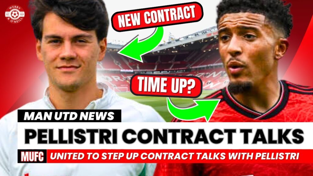 Pellistri Contract Talks | El Ghazi Rumour Rubbished! Sancho Future Uncertain Man Utd News