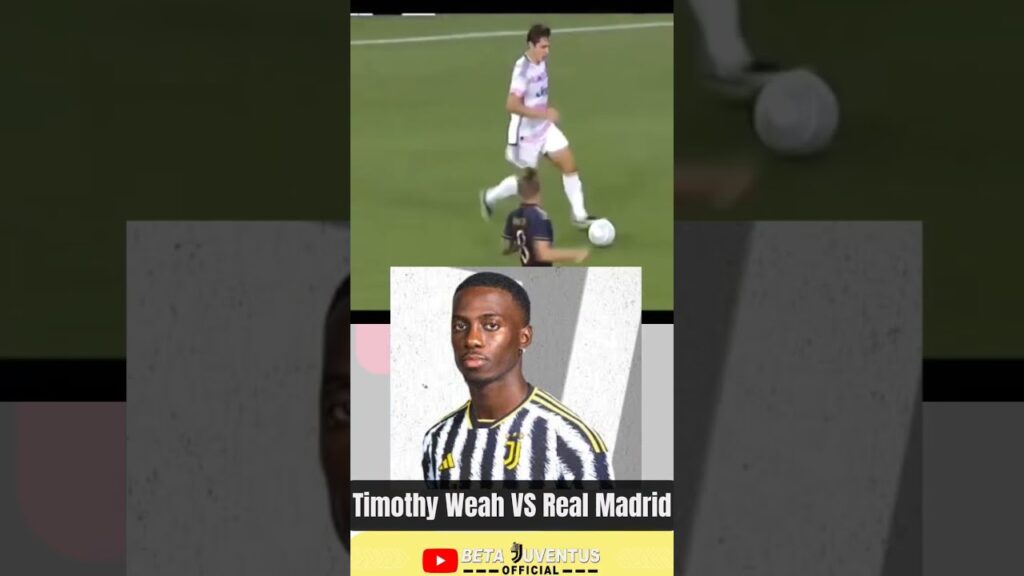 Timothy Weah vs Real Madrid #shorts #juventus #betajuventusofficial