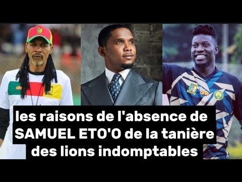 lions indomptables : Samuel Eto’o absent depuis le rassemblement des loueurs ; les raisons lions indomptables : Samuel Eto'o absent depuis le rassemblement des loueurs ; les raisons