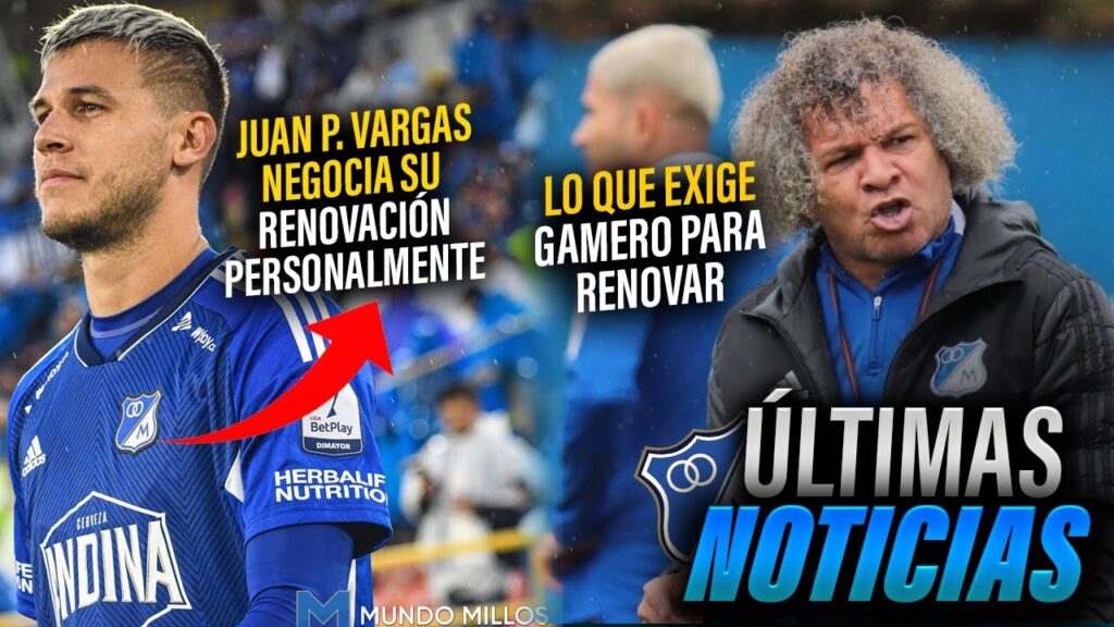 ✅💥Juan Pablo Vargas NEGOCIA PERSONALMENTE SU RENOVACIÓN | Lo que EXIGE GAMERO para RENOVAR