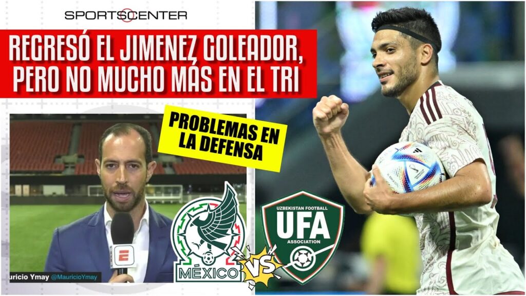MÉXICO vs UZBEKISTÁN. DOBLETE de Raúl Jiménez, lo rescatable en el empate del TRI | SportsCenter