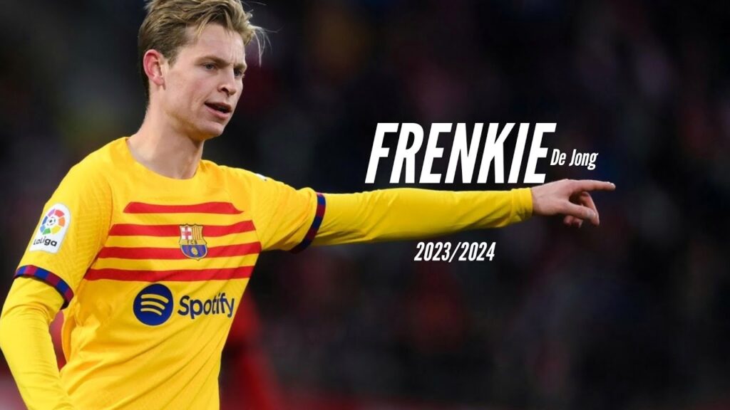 Frenkie DeJong The Rising Stars of European Football | 2023/2024
