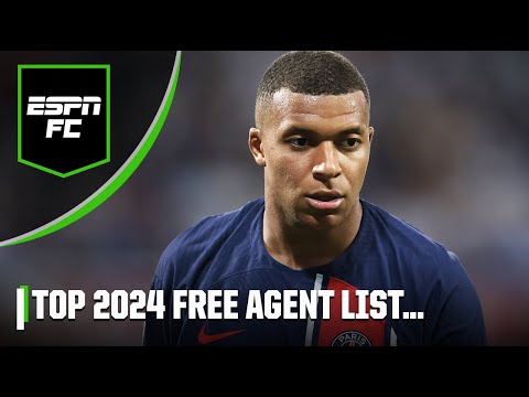 Kylian Mbappe headlines TOP 2024 FREE AGENTS 🍿 | ESPN FC