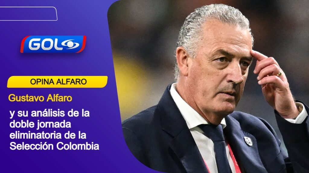 Gustavo Alfaro opina 🎤 la Selección Colombia 🟡🔵🔴 de Lorenzo