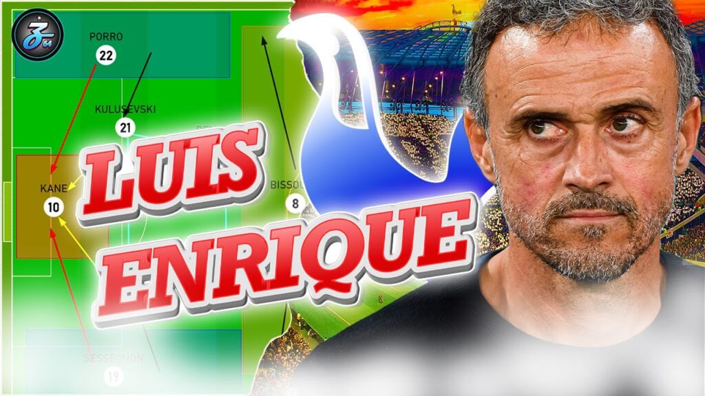 HOW LUIS ENRIQUE IMPROVES TOTTENHAM HOTSPUR! HOW LUIS ENRIQUE IMPROVES TOTTENHAM HOTSPUR!