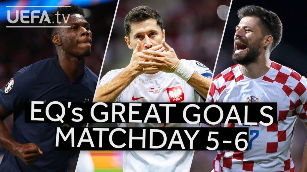 TCHOUAMENI, LEWANDOWSKI, PETKOVIĆ | EURO Qualifiers GREAT GOALS, Matchday 5-6