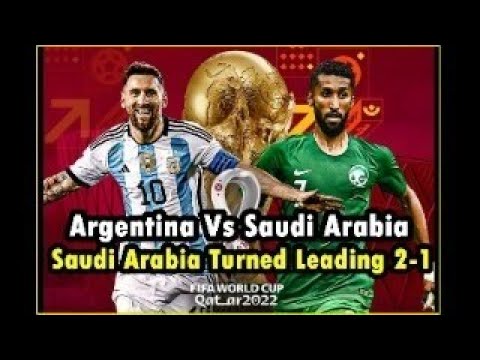 Argentina VS Saudi Arabiah