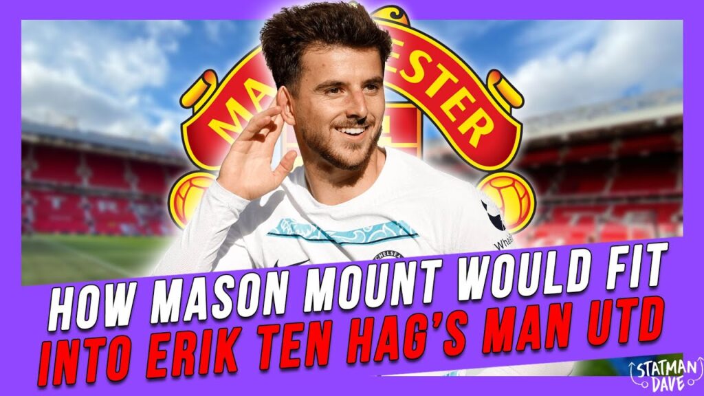 Does Mason Mount to Man Utd Make Sense?