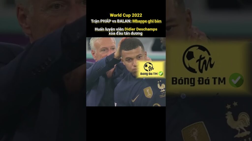World Cup 2022 -PHÁP vs BALAN: Mbappe ghi bàn, HLV Didier Deschamps xoa đầu tán dương #bongda #short