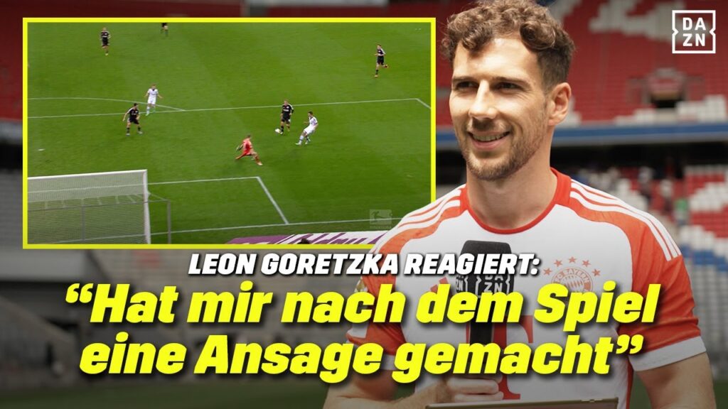 Leon Goretzka REAGIERT auf seine eigenen Highlights