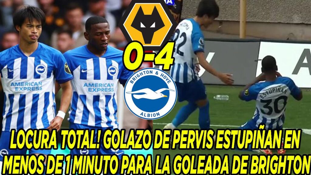 LOCURA TOTAL! GOLAZO DE PERVIS ESTUPIÑAN EN MENOS DE 1 MINUTO PARA LA GOLEADA DE BRIGHTON
