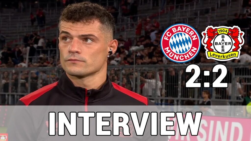 Granit Xhaka: ,,Zweimal zurückzukommen verdient Respekt!" nach 2:2 | FC Bayern 2:2 Leverkusen
