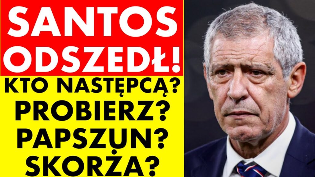 FERNANDO SANTOS ODSZEDŁ! KTO SELEKCJONEREM? PROBIERZ? PAPSZUN? SKORŻA?