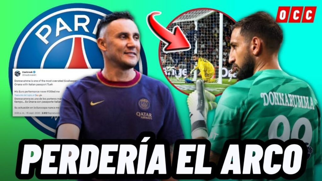 AFICIÓN DEL PSG EXPLOTA CONTA DONNARUMMA TRAS NUEVA DERROTA Y PIDEN URGENTE A NAVAS😱