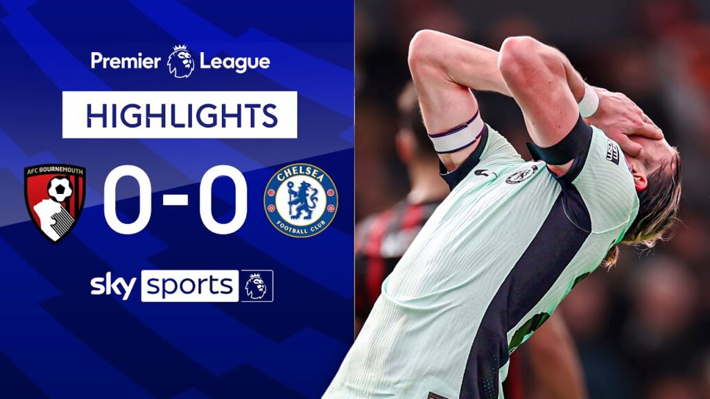 Wasteful Blues thwarted by Cherries! |  Bournemouth 0-0 Chelsea | Premier League highlights