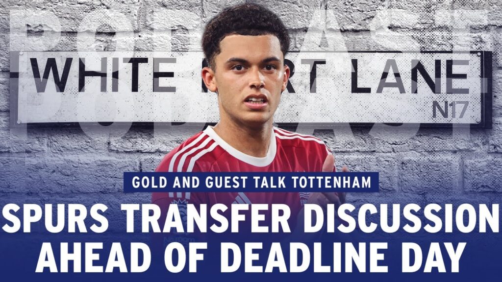 GOLD & GUEST! | Brennan Johnson, Gift Orban & What To Expect At Spurs Before Transfer Deadline Day