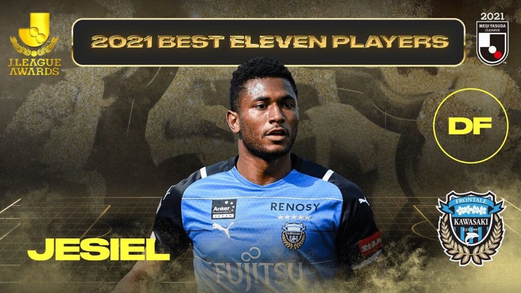 Jesiel | Kawasaki Frontale | 2021 MEIJI YASUDA J1 LEAGUE Best Eleven Award