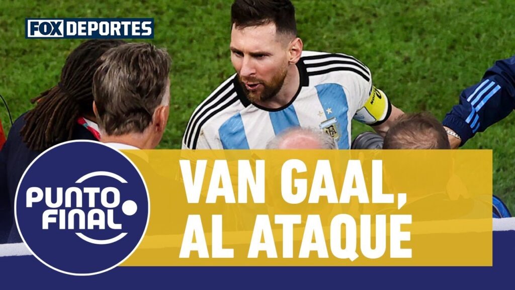Críticas de Louis Van Gaal a la Argentina de Lionel Messi: Punto Final