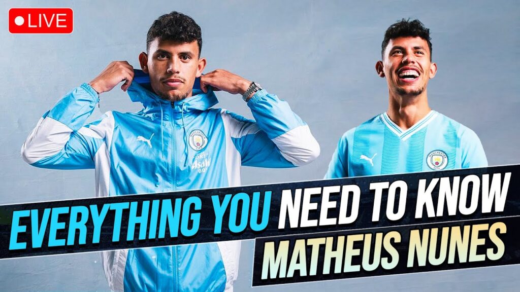 EVERYTHING YOU NEED TO KNOW ABOUT MATHEUS NUNES EVERYTHING YOU NEED TO KNOW ABOUT MATHEUS NUNES