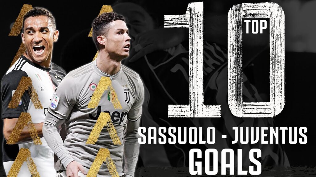 Sassuolo vs Juventus - Top 10 Goals | Ronaldo, Danilo, Alex Sandro, Higuain & More! | Juventus