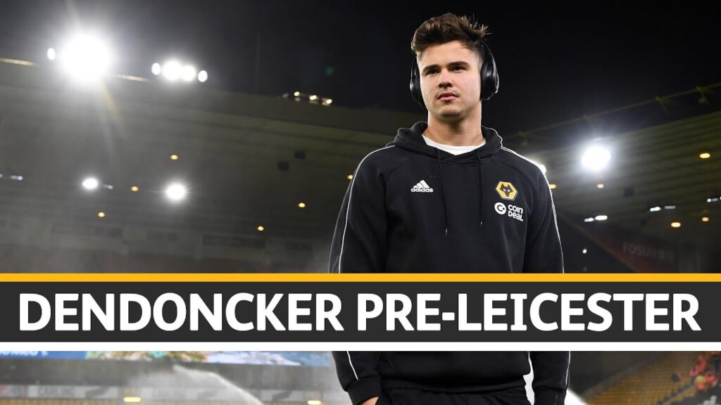 Dendoncker looks ahead to Foxes clash