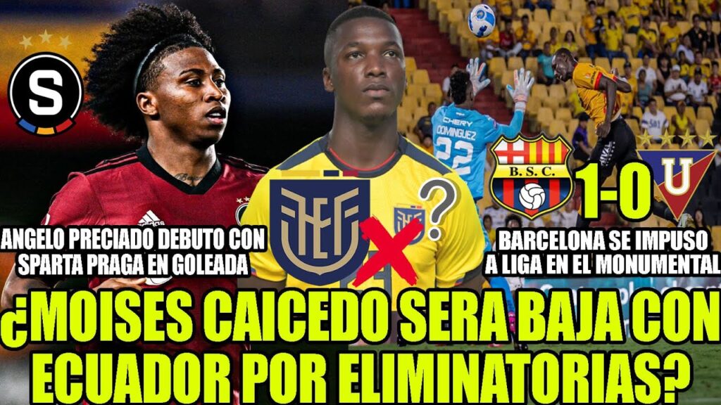 ¿MOISES CAICEDO SERA BAJA CONECUADOR POR ELIMINATORIAS?BARCELONA SE IMPUSO A LIGA EN EL MONUMENTAL!