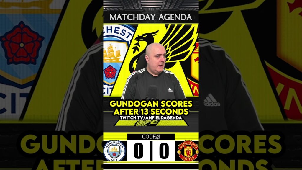 GUNDOGAN SCORES AFTER 13 SECONDS