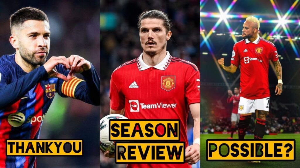 Thankyou Jordi Alba, Manchester United 2022/23 Season Review @ONEMUFC, Neymar possible?