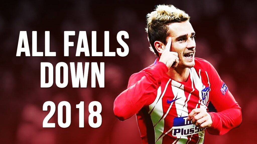 Antoine Griezmann – All Falls Down | Skills & Goals | 2017/2018 HD Antoine Griezmann - All Falls Down | Skills & Goals | 2017/2018 HD