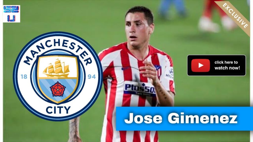 Jose Gimenez ▪ Welcome to Manchester City ▪ 2020 🔵