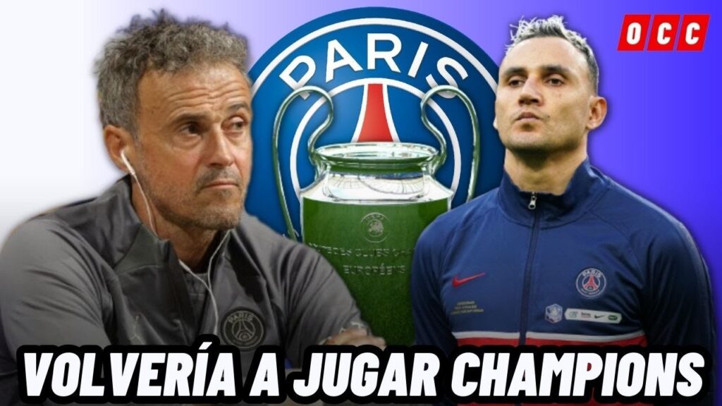 TÉCNICO DEL PSG ILUSIONA A KEYLOR NAVAS PREVIO AL DEBUT EN LA CHAMPIONS LEAGUE😱