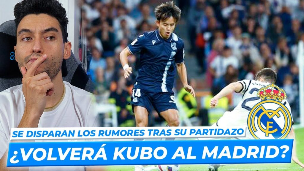 ¿DEBE VOLVER KUBO al REAL MADRID? Los RUMORES se DISPARAN tras su PARTIDAZO AYER