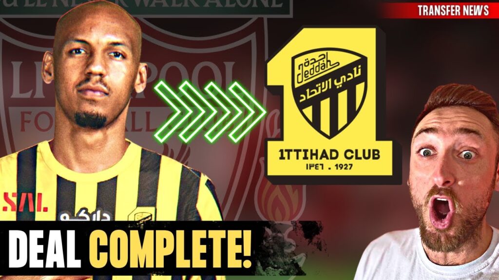 FABINHO COMPLETES AL ITTIHAD MEDICAL, WHO REPLACES HIM?! | LFC Transfer News