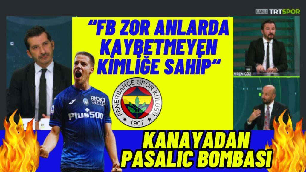 Fenerbahçe'den Mario Pasalic Bombası-Serkan Yetkin-Fb Zor Maçlardada Kaybetmez.