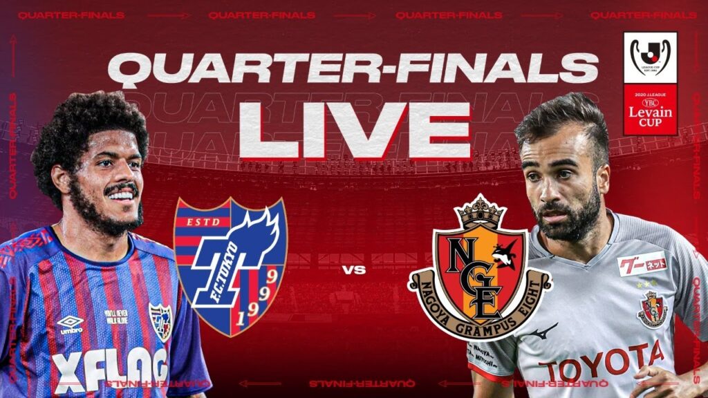 LIVE | F.C.Tokyo vs Nagoya Grampus | 2020 J.LEAGUE YBC Levain CUP