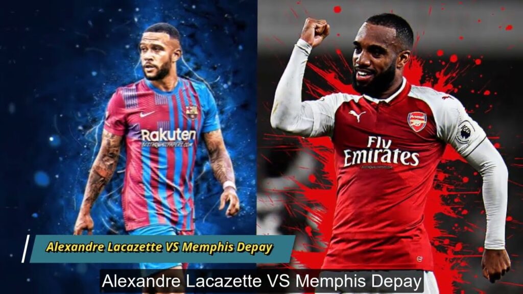 154 [ football sports ] Alexandre Lacazette VS Memphis Depay