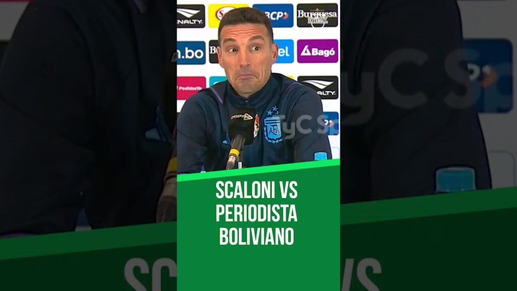 👊 Scaloni ubica a periodista boliviano... #Argentina #Eliminatorias