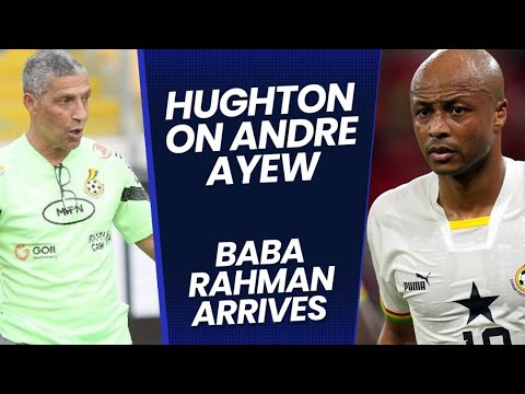 BLACK STARS COACH CHRIS HUGTON REACTS TO ANDRE AYEW INCLUSION OUTRAGE & DJIKU, RAHMAN IN CAMP