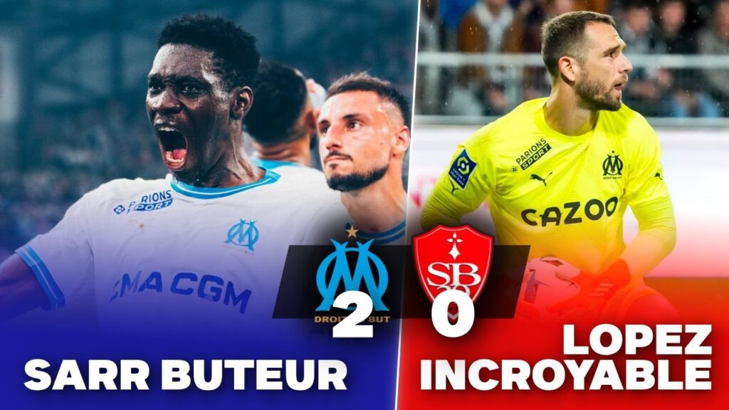 🔥🇸🇳SARR PREMIER BUT A L'OM / 🚨PAU LOPEZ PHÉNOMENALE (OM-BREST 2-0) / L'OM LEADER EX AEQUO